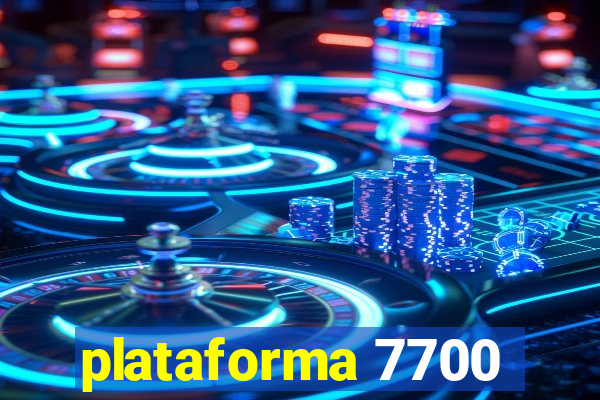 plataforma 7700